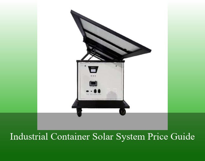 Industrial Container Solar System Price Guide